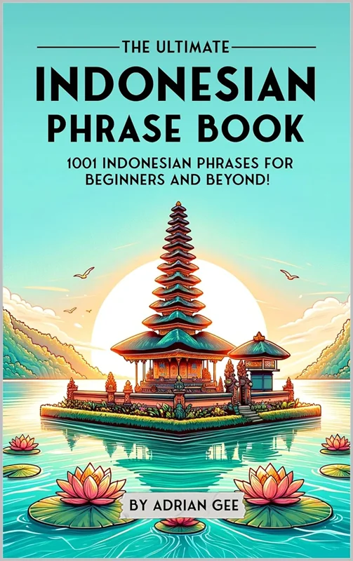 کتاب جملات اندونزیایی The Ultimate Indonesian Phrase Book 1001 Indonesian Phrases for Beginners and Beyond