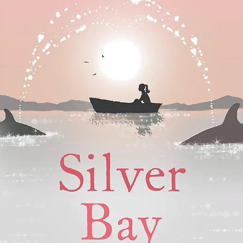 کتاب Silver Bay رمان انگلیسی خلیج نقره ای اثر جوجو مویز Jojo Moyes