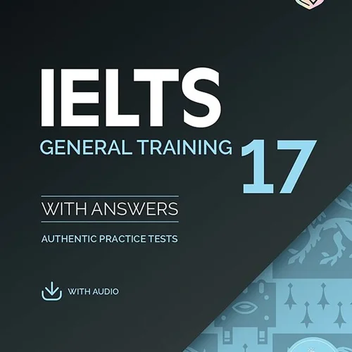 کتاب زبان کمبریج انگلیش آیلتس 17 جنرال ترینینگ Cambridge IELTS 17 General Training