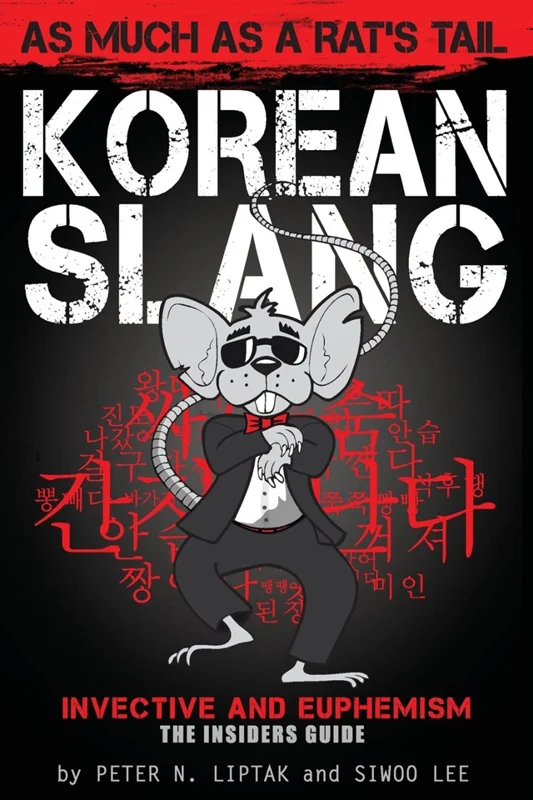 خرید کتاب اصطلاحات کره ای Korean Slang As much as a Rat's Tail