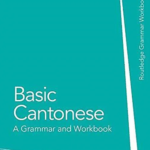 خرید کتاب چینی کانتونی Basic Cantonese A Grammar and Workbook