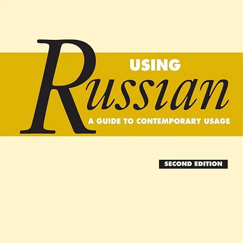 کتاب روسی Using Russian A Guide to Contemporary Usage