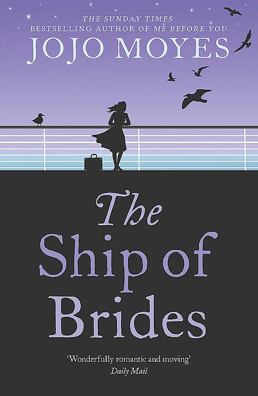 کتاب The Ship of Brides رمان انگلیسی کشتی نوعروسان اثر جوجو مویز Jojo Moyes