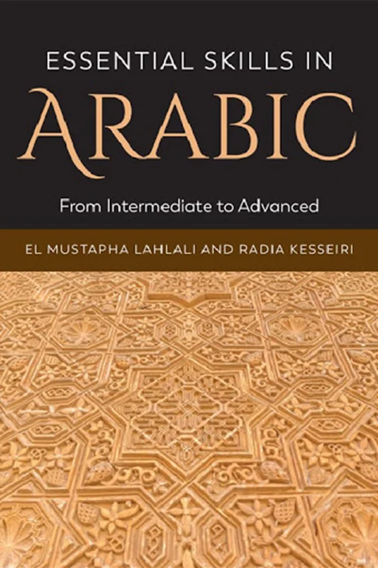 کتاب آموزش سطح متوسط و پیشرفته عربی Essential Skills in Arabic From Intermediate to Advanced