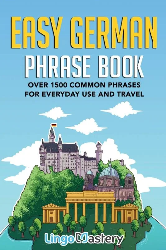 کتاب عبارات آسان آلمانی Easy German Phrase Book: Over 1500 Common Phrases For Everyday Use And Travel