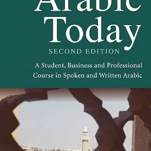 خرید کتاب عربی Arabic Today A Student Business and Professional Course in Spoken and Written Arabic