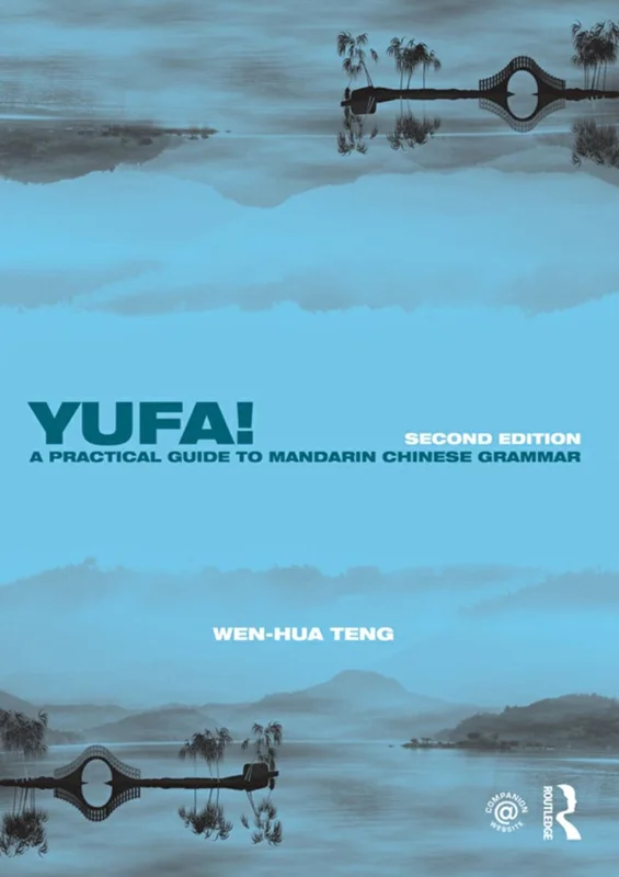 کتاب چینی Yufa! A Practical Guide to Mandarin Chinese Grammar (Routledge Concise Grammars)
