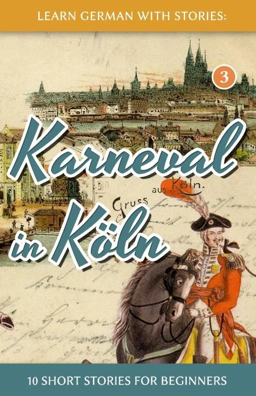 کتاب آموزش آلمانی با داستان Learn German with Stories Karneval in Köln