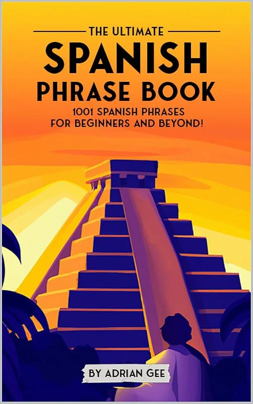 کتاب جملات اسپانیایی The Ultimate Spanish Phrase Book 1001 Spanish Phrases for Beginners and Beyond