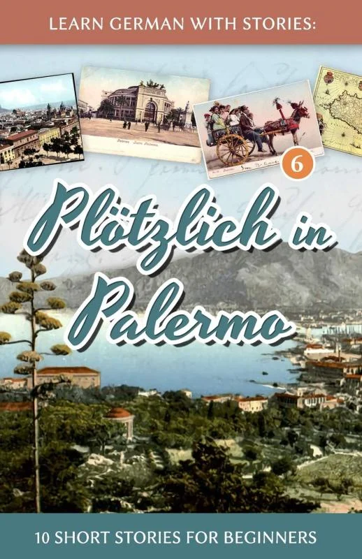 کتاب آموزش آلمانی با داستان Learn German with Stories Plötzlich in Palermo