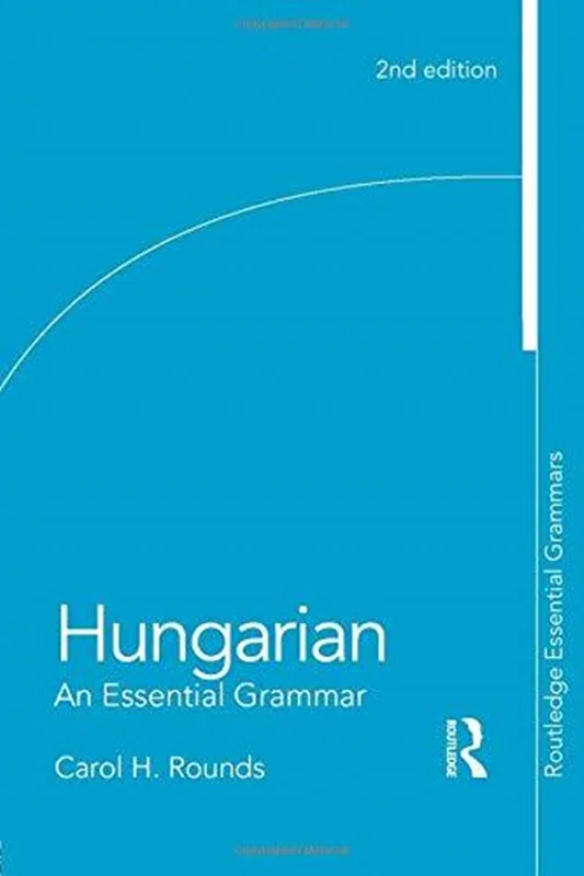 کتاب زبان مجاری Hungarian An Essential Grammar