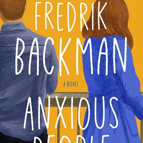 کتاب Anxious People رمان انگلیسی مردم مشوش اثر فردریک بکمن Fredrik Backman