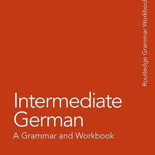 کتاب آلمانی اینترمدیت جرمن Intermediate German A Grammar and Workbook
