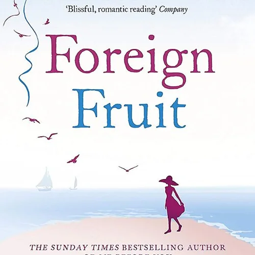 کتاب Foreign Fruit رمان انگلیسی میوه خارجی اثر جوجو مویز Jojo Moyes