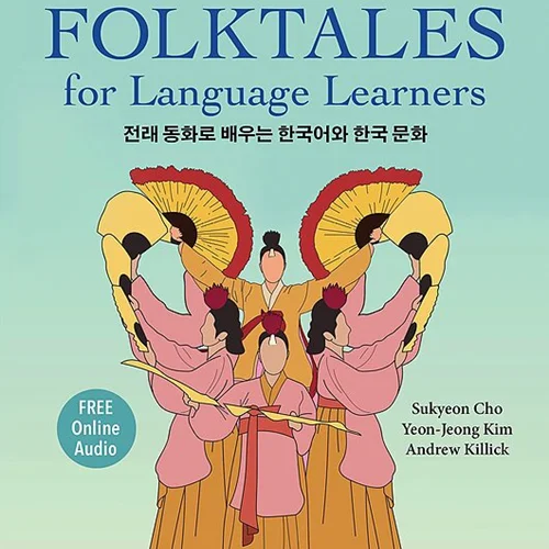 کتاب داستان های عامیانه کره ای برای زبان آموزان Korean Folktales for Language Learners: Traditional Stories in English and Korean