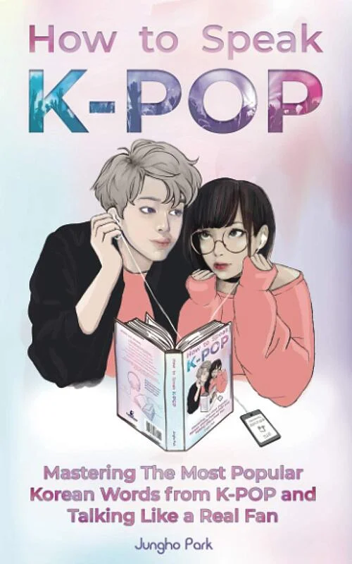 خرید کتاب آموزش کره ای کیپاپ How to Speak KPOP