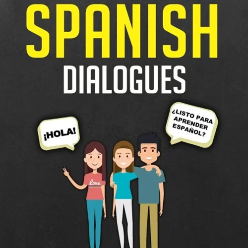 کتاب مکالمه اسپانیایی Conversational Spanish Dialogues Over 100 Spanish Conversations and Short Stories