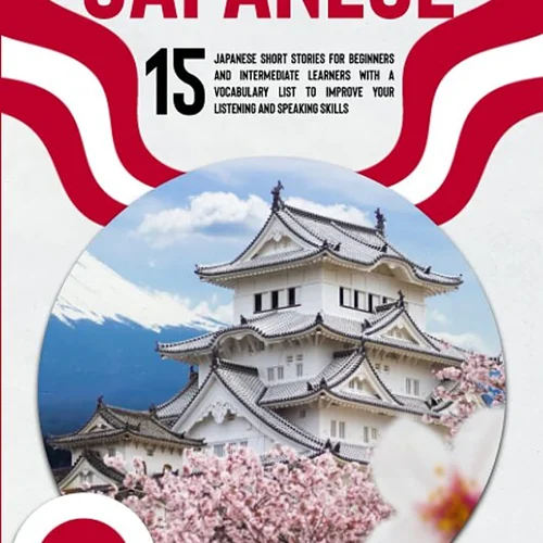 کتاب ژاپنی با داستان LEARN JAPANESE 15 Japanese Short Stories for Beginners and Intermediate