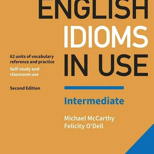 خرید کتاب اصطلاحات انگلیسی سطح اینترمدیت ENGLISH IDIOMS IN USE INTERMEDIATE