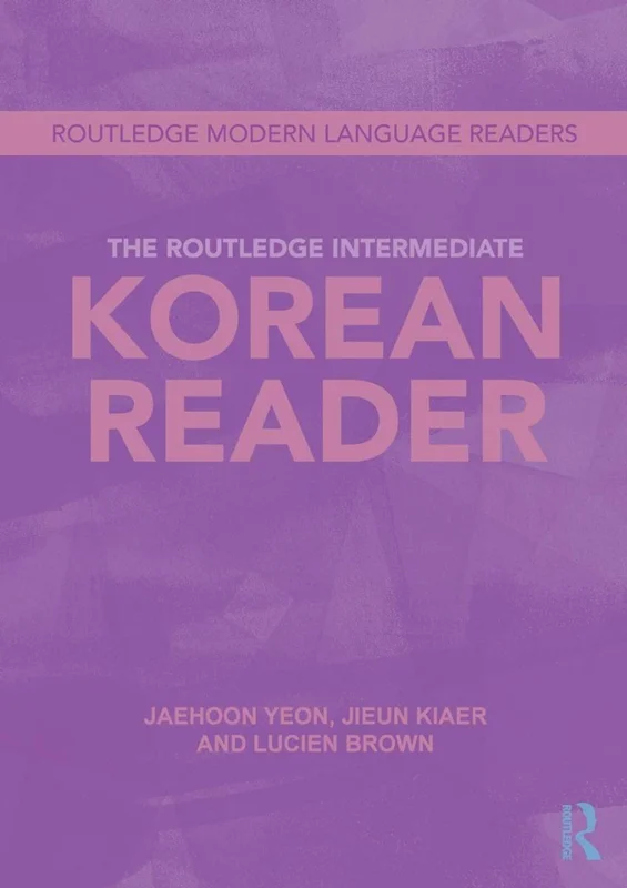 کتاب آموزش خواندن متون پیشرفته کره ای The Routledge Intermediate Korean Reader