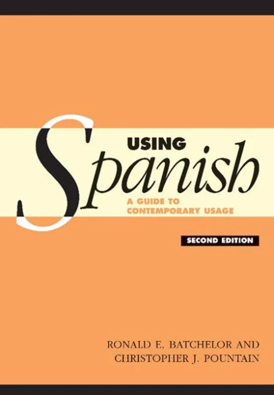 کتاب آموزش اسپانیایی Using Spanish A Guide to Contemporary Usage