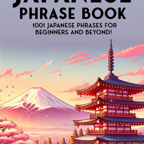 کتاب جملات ژاپنی The Ultimate Japanese Phrase Book 1001 Japanese Phrases for Beginners and Beyond