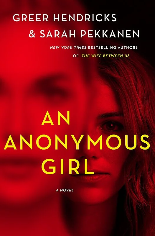 کتاب An Anonymous Girl رمان انگلیسی دختری بی نام اثر گریر هندریکس و سارا پکانن Greer Hendricks and Sarah Pekkanen