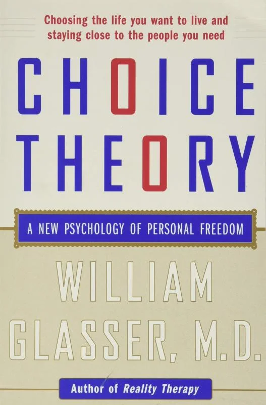 کتاب Choice Theory A New Psychology of Personal Freedom نظریه انتخاب روانشناسی جدید آزادی شخصی اثر دکتر ویلیام گلسر William Glasser M.D.